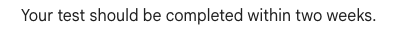 YouTube Help text: your test should be completed within two weeks